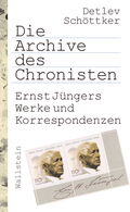 Cover von Detlev Schöttkers Buch »Die Archive des Chronisten«. Unter dem Titel ist in zweifacher Ausführung eines Briefmarke mit dem Konterfei Ernst Jüngers abgebildet.