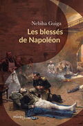 Cover by Nebiha Guiga: “Les blessés de Napoleon”. Painting of a battlefield, in the center lies a wounded soldier with an amputated leg, with another soldier kneeling next to him.