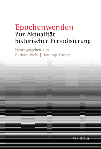 Cover of the volume “Epochenwenden,” edited by Barbara Picht and Henning Trüper.